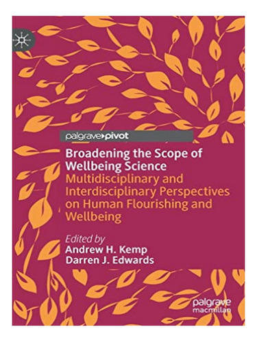 Broadening The Scope Of Wellbeing Science - Andrew H. . Eb03