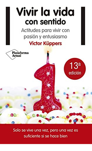 Libro Vivir La Vida Con Sentido (nueva Edición) De Victor Kü