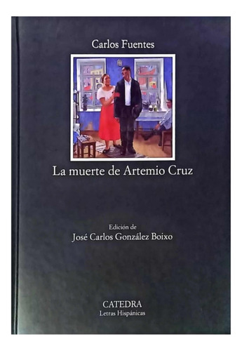 La Muerte De Artemio Cruz - Carlos Fuentes