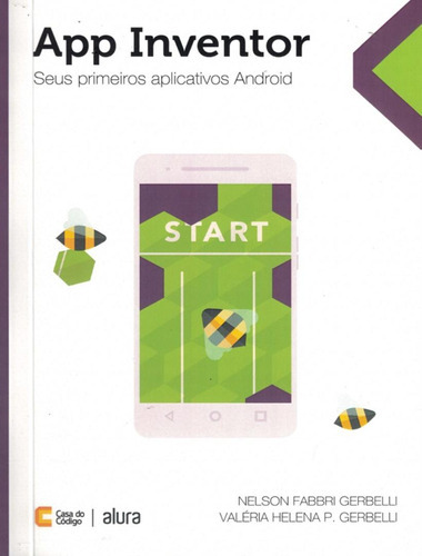 App Inventor Seus Primeiros Aplicativos Android: App Inventor Seus Primeiros Aplicativos Android, De Es Diversos. Editora Casa Do Codigo, Capa Mole, Edição 1 Em Português, 2021