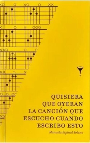 Libro Quisiera Que Oyeran La Canción Que Escucho Cuando Esc