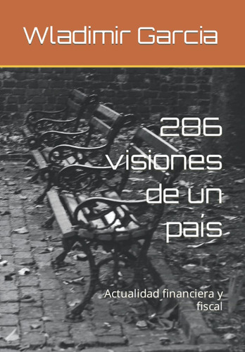 Libro: 286 Visiones De Un País: Actualidad Financiera Y Fisc