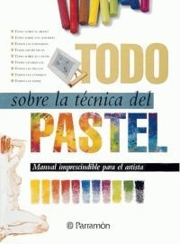 Libro: Todo Sobre La Técnica Del Pastel - Parramon