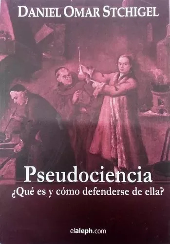 Pseudociencia ¿qué Es Y Como Defenderse De Ella? Stchigel