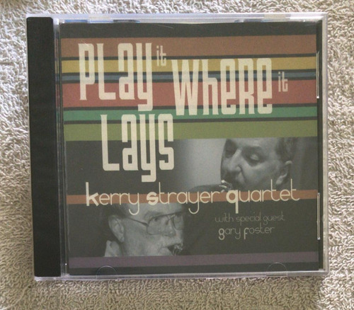 Kerry Strayer Quartet. Play It Where. Cd Usado. Qqi. Ag.