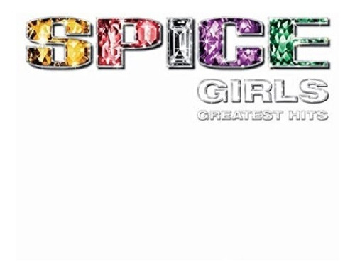 Cd Spice Girls / Greatest Hits (2007) Europeo 