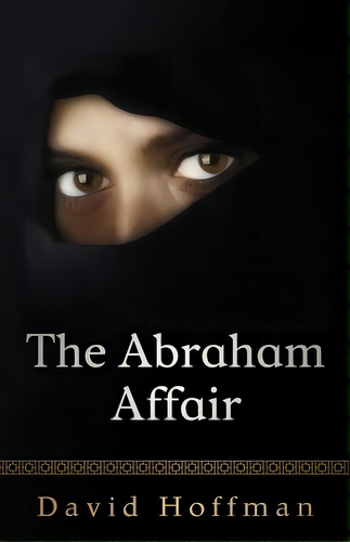 The Abraham Affair, De Hoffman, David. Editorial Lightning Source Inc, Tapa Blanda En Inglés