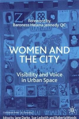 Libro Women And The City : Visibility And Voice In Urban ...