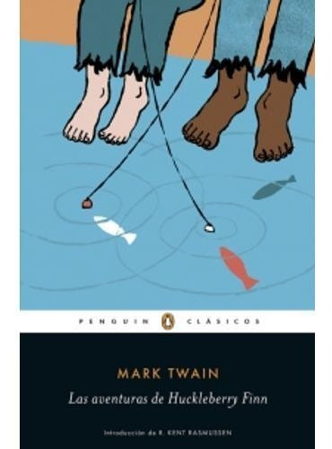 Las Aventuras De Huckleberry Finn - Penguin Clásicos