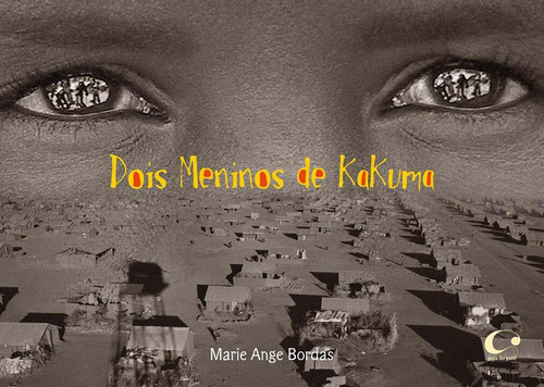 Libro Dois Meninos De Kakuma De Bordas Maria Ange Pulo Do G