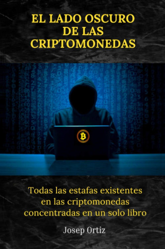 Libro: El Lado Oscuro De Las Criptomonedas (edición Española