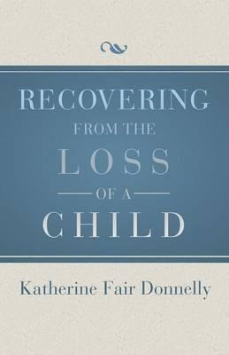 Libro Recovering From The Loss Of A Child - Katherine Fai...