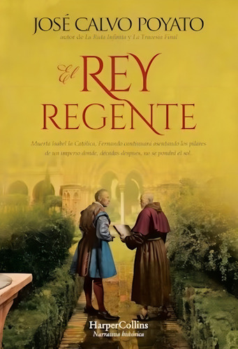 Libro El Rey Regente, De Jose Calvo Poyato. Editorial Harpercollins, Tapa Dura, Edición 1 En Español, 2024