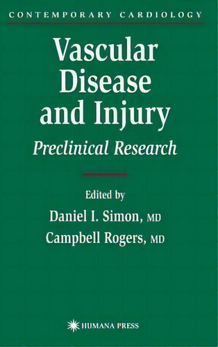 Vascular Disease And Injury, De Daniel I. Simon. Editorial Humana Press Inc, Tapa Dura En Inglés