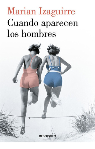 Libro Cuando Aparecen Los Hombres - Izaguirre, Marian