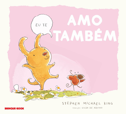 Eu te amo também, de King, Stephen Michael. Brinque-Book Editora de Livros Ltda, capa mole em português, 2014