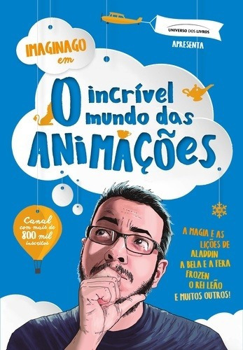 Incrivel Mundo Das Animacoes, O, De Imaginago. Editora Universo Dos Livros, Capa Mole Em Português