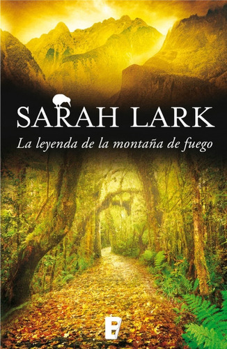 La Leyenda De La Montaña De Fuego - Sarah Lark, de Lark, Sarah. Editorial Ediciones B, tapa blanda en español, 2017