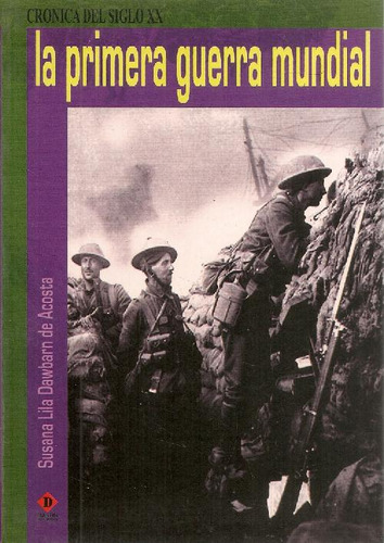 Libro La Primera Guerra Mundial De Susana Lila Dawbarn De Ac