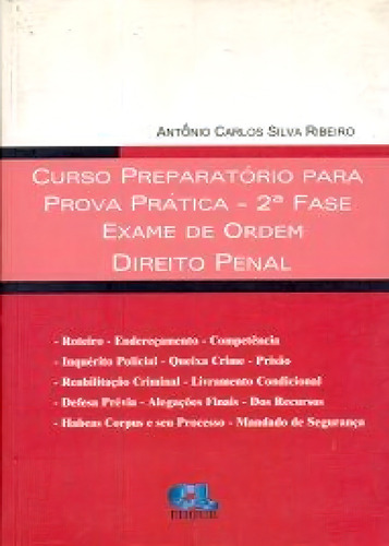 Curso Preparatorio Para Prova Pratica - 2º Fase Exame De Or: Direito Penal, De Ribeiro,antonio Carlos Silva., Vol. 2. Editorial Edijur, Capa Mole Em Português