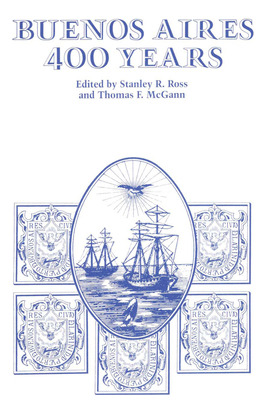 Libro Buenos Aires: 400 Years - Ross, Stanley R.