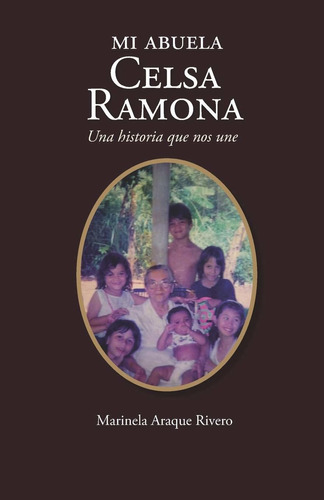 Libro Mi Abuela Celsa Ramona: Una Historia Que Nos Une  Lbm1