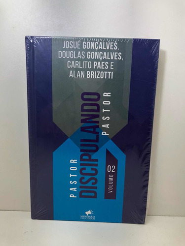Livro Pastor Discipulando Pastor Vol. 2 Josué Gonçalves