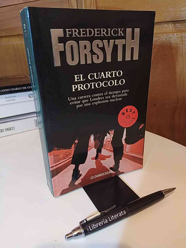 El Cuarto Protocolo Frederick Forsyth Ed. Debolsillo Bestsel