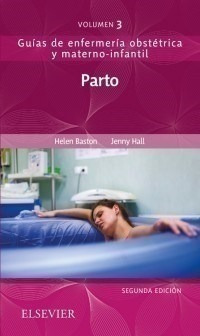 Libro - Parto: Guías De Enfermería Obstétrica Y Materno-infa