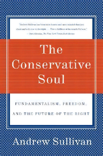 The Conservative Soul, De Andrew Sullivan. Editorial Harper Perennial, Tapa Blanda En Inglés