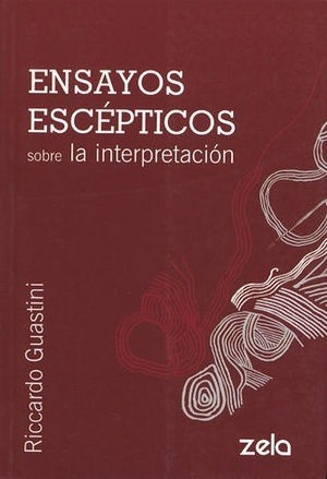 Ensayos Escepticos Sobre La Interpretacion - Guastini, Ricca