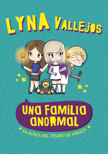 Una familia anormal - En busca del tesoro de Minuca, de Vallejos, Lyna. Serie Una familia anormal Editorial Altea, tapa blanda en español, 2019