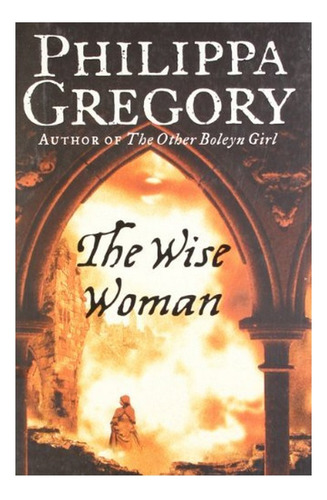 The Wise Woman - Philippa Gregory. Eb3