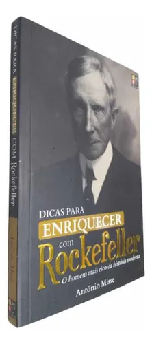 Livro Físico Dicas Para Enriquecer Com Rockefeller, De Antônio Mi...