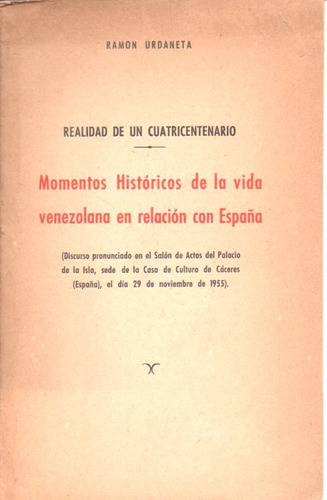 Venezuela  Y Su Relacion Con España Discurso Ramon Urdaneta