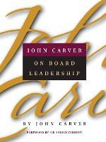 Libro John Carver On Board Leadership - John Carver