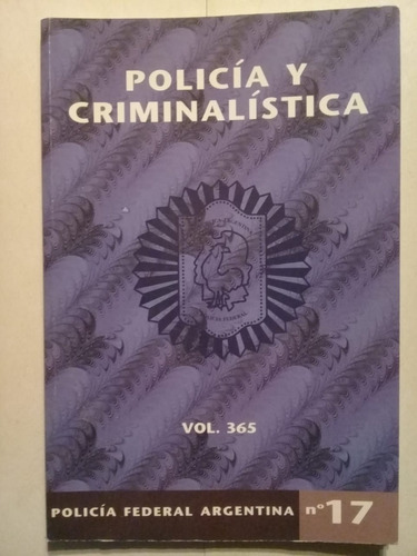 Policía Y Criminalística N° 17 - Vol. 365 - 2006