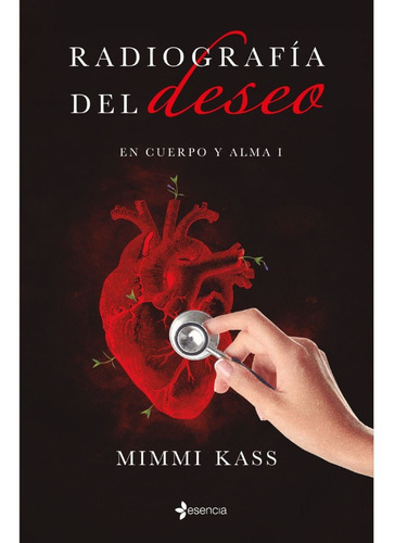 Radiografía Del Deseo - Mimmi Kass