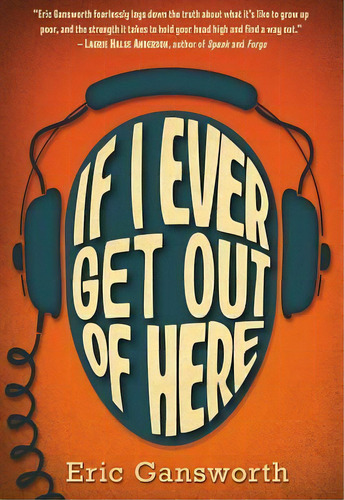 If I Ever Get Out Of Here, De Professor Of English Eric Gansworth. Editorial Arthur Levine Books, Tapa Blanda En Inglés