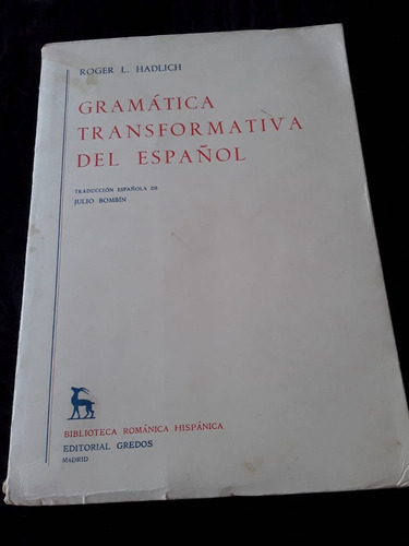 Gramática Transformativa Del Español = R. Hadlich | Gredos