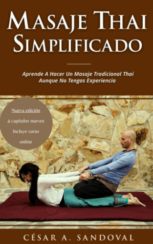Libro: Masaje Thai Simplificado: Aprende A Hacer Un Masaje T
