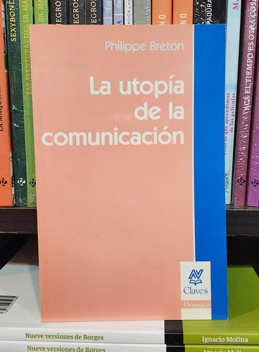 La Utopía De La Comunicación - Breton, Philippe  (nv)
