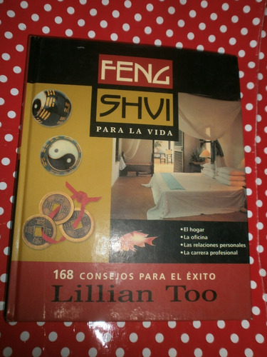 Feng Shui Para La Vida - Lillian Too Ed. Javier Vergara 