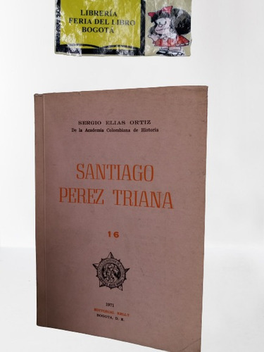 Santiago Pérez Triana  - Sergio Elías Ortiz - 1971