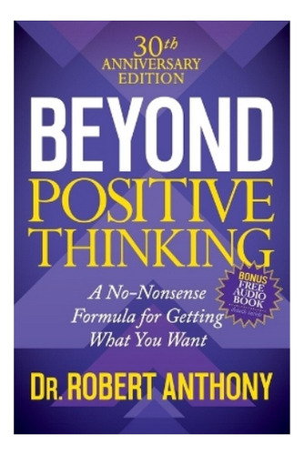 Beyond Positive Thinking 30th Anniversary Edition - Dr.. Ebs