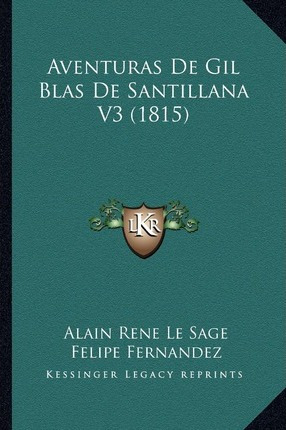 Libro Aventuras De Gil Blas De Santillana V3 (1815) - Ala...