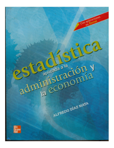 Estadística Aplicada A La Administración Y La Economía