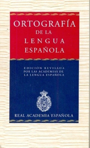 Libro - Ortografia De La Lengua Española - Real Academia Es