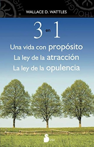 3 En 1 Un Vida Con Propósito. La Ley De La Atracción 