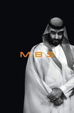 Mbs : The Rise To Power Of Mohammed Bin Salman -  (hardback)